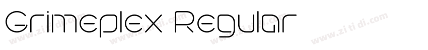 Grimeplex Regular字体转换 Grimeplex Regular字体转换